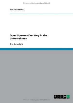 Open Source - Der Weg in das Unternehmen de Stefan Zalewski