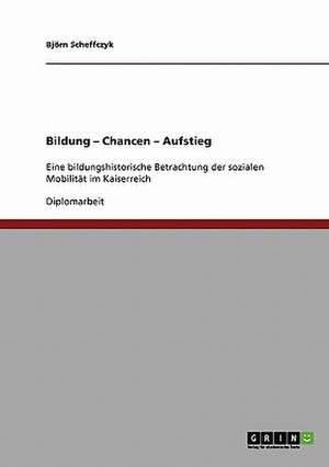 Bildung - Chancen - Aufstieg de Björn Scheffczyk