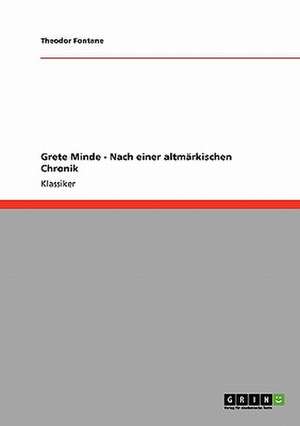 Grete Minde - Nach einer altmärkischen Chronik de Theodor Fontane