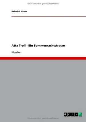 Atta Troll - Ein Sommernachtstraum de Heinrich Heine