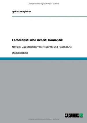 Fachdidaktische Arbeit: Romantik de Lydia Kanngießer