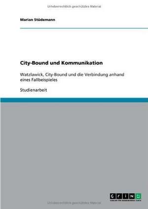 City-Bound und Kommunikation de Marian Stüdemann