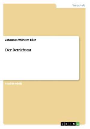 Der Betriebsrat de Johannes Wilhelm Eßer