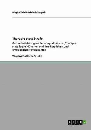 Therapie statt Strafe de Reinhold Jagsch