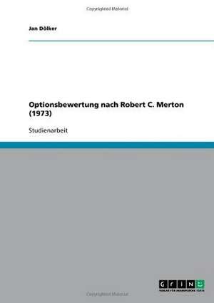 Optionsbewertung nach Robert C. Merton (1973) de Jan Dölker