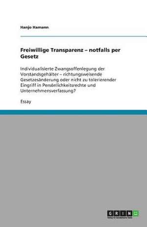 Freiwillige Transparenz - notfalls per Gesetz de Hanjo Hamann