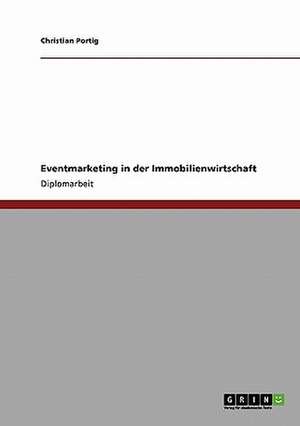 Eventmarketing in der Immobilienwirtschaft de Christian Portig