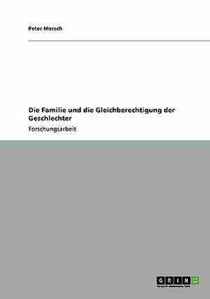 Die Familie und die Gleichberechtigung der Geschlechter de Peter Mersch