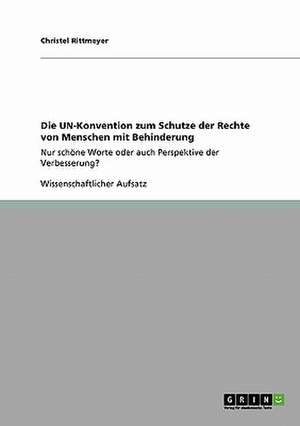 Die UN-Konvention zum Schutze der Rechte von Menschen mit Behinderung de Christel Rittmeyer