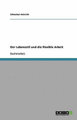 Der Lebensstil und die flexible Arbeit de Sebastian Heinrich