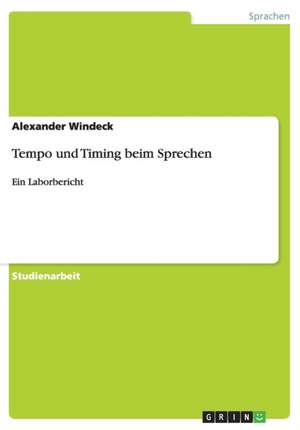 Tempo und Timing beim Sprechen de Alexander Windeck