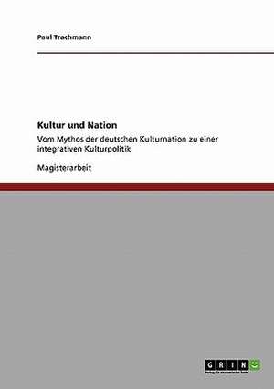 Kultur und Nation de Paul Trachmann