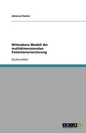 Wittnebens Modell der multidimensionalen Patientenorientierung de Johanna Stocker