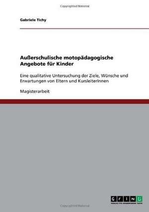 Außerschulische motopädagogische Angebote für Kinder de Gabriele Tichy