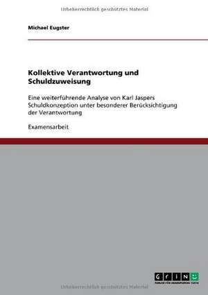 Kollektive Verantwortung und Schuldzuweisung de Michael Eugster