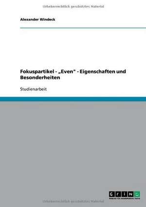 Fokuspartikel - "Even" - Eigenschaften und Besonderheiten de Alexander Windeck