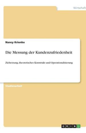 Die Messung der Kundenzufriedenheit de Nancy Krienke