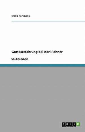 Gotteserfahrung bei Karl Rahner de Mario Hartmann