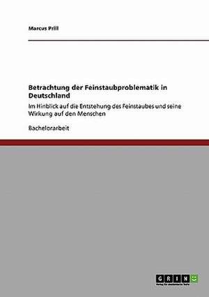 Betrachtung der Feinstaubproblematik in Deutschland de Marcus Prill