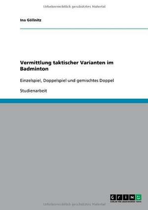 Vermittlung taktischer Varianten im Badminton de Ina Göllnitz