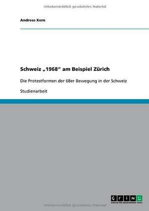 Schweiz "1968" am Beispiel Zürich de Andreas Kern