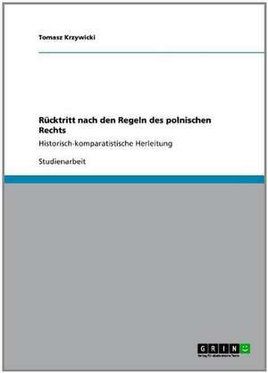 Rücktritt nach den Regeln des polnischen Rechts de Tomasz Krzywicki