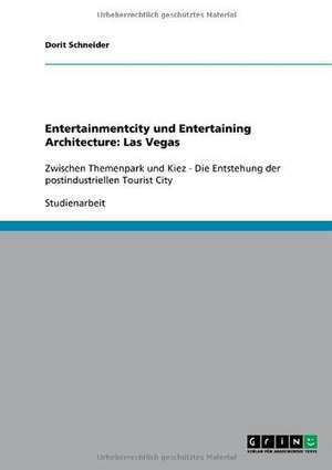 Entertainmentcity und Entertaining Architecture: Las Vegas de Dorit Schneider