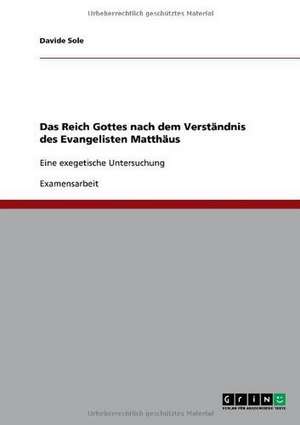 Das Reich Gottes nach dem Verständnis des Evangelisten Matthäus de Davide Sole