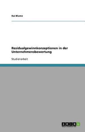 Residualgewinnkonzeptionen in der Unternehmensbewertung de Kai Blume