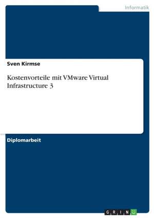 Kostenvorteile mit VMware Virtual Infrastructure 3 de Sven Kirmse