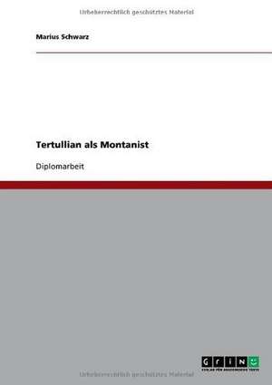 Tertullian als Montanist de Marius Schwarz