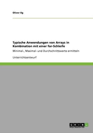 Typische Anwendungen von Arrays in Kombination mit einer for-Schleife de Oliver Ilg