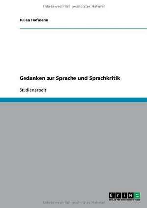 Gedanken zur Sprache und Sprachkritik de Julian Hofmann