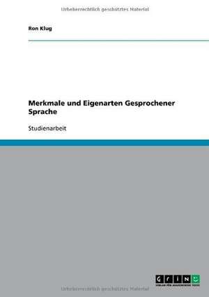 Merkmale und Eigenarten Gesprochener Sprache de Ron Klug