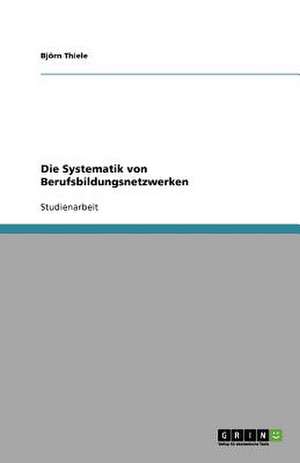 Die Systematik von Berufsbildungsnetzwerken de Björn Thiele