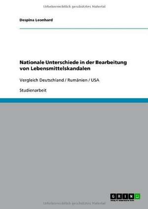 Nationale Unterschiede in der Bearbeitung von Lebensmittelskandalen de Despina Leonhard