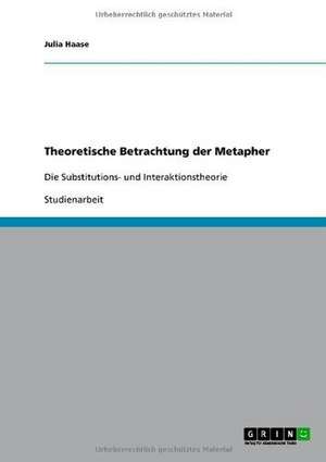 Theoretische Betrachtung der Metapher de Julia Haase