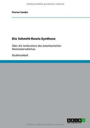 Die Schmitt-Rawls-Synthese de Florian Sander