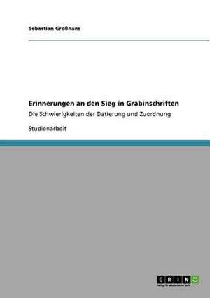 Erinnerungen an den Sieg in Grabinschriften de Sebastian Großhans