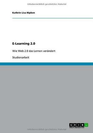 E-Learning 2.0 de Kathrin Lisa Nipken