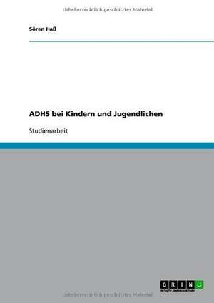 ADHS bei Kindern und Jugendlichen de Sören Haß