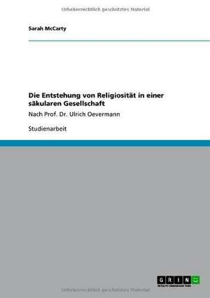 Die Entstehung von Religiosität in einer säkularen Gesellschaft de Sarah McCarty