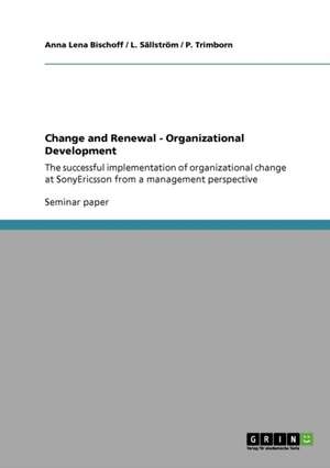 Change and Renewal - Organizational Development de Anna Lena Bischoff