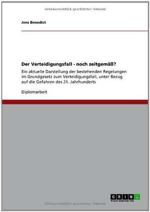 Der Verteidigungsfall - noch zeitgemäß? de Jens Benedict