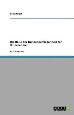 Die Rolle der Kundenzufriedenheit für Unternehmen de Doris Herget