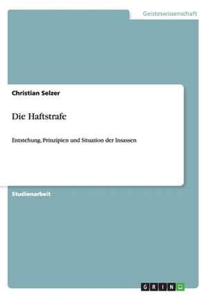 Die Haftstrafe de Christian Selzer