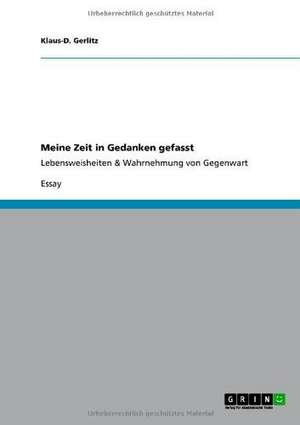 Meine Zeit in Gedanken gefasst de Klaus-D. Gerlitz