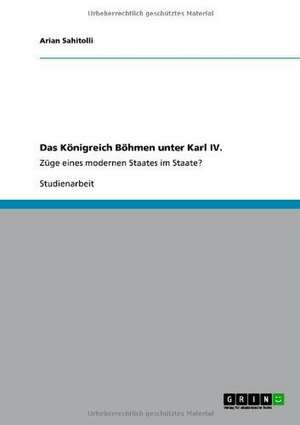 Das Königreich Böhmen unter Karl IV. de Arian Sahitolli