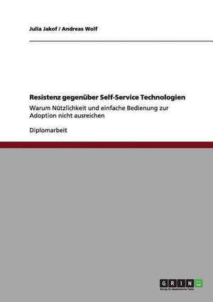 Resistenz gegenüber Self-Service Technologien de Julia Jakof