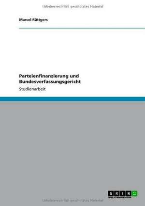 Parteienfinanzierung und Bundesverfassungsgericht de Marcel Rüttgers